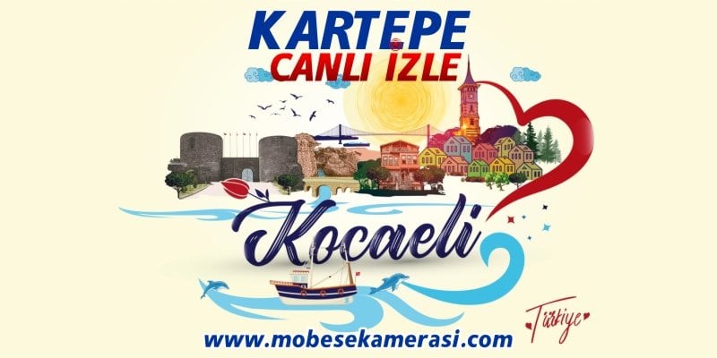 Kocaeli Kartepe Canlı Mobese izle