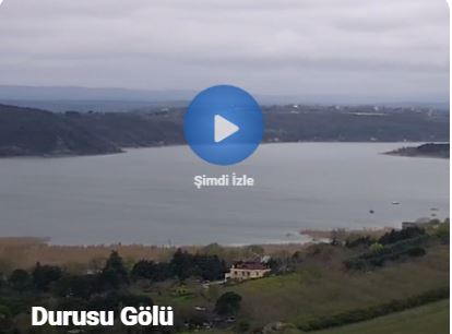 Arnavutköy Durusu Gölü Canlı Mobese izle