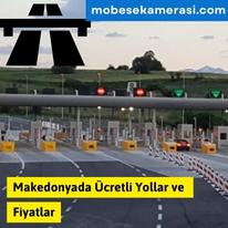 Makedonyada Ücretli Yollar ve Fiyatlar