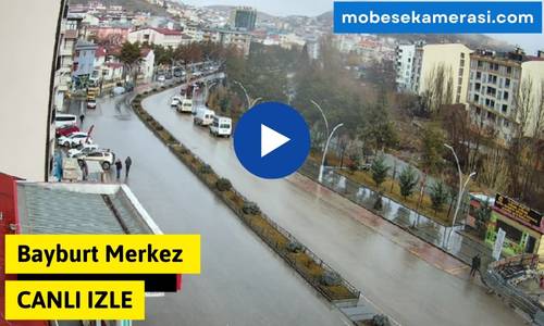 Bayburt Merkez Canlı Kamera izle