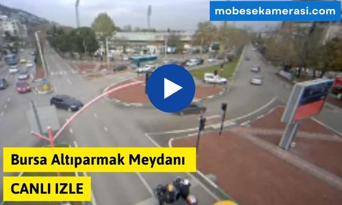 Bursa Altıparmak Meydanı Canlı Mobese izle