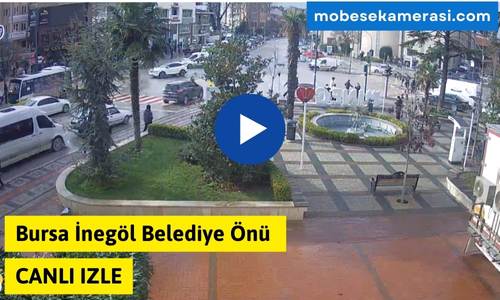 Bursa İnegöl Belediye Önü Canlı Mobese İzle