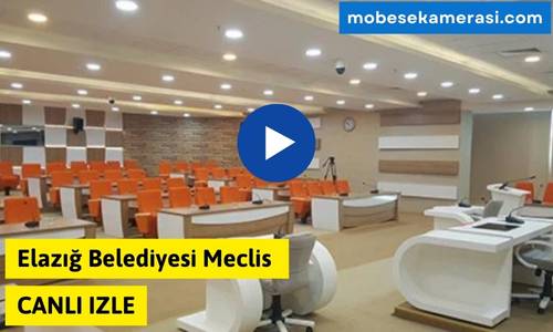 Elazığ Belediyesi Meclis Canlı Kamera izle