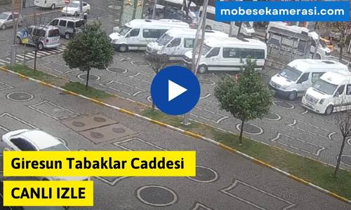 Giresun Tabaklar Caddesi Canlı Kamera izle