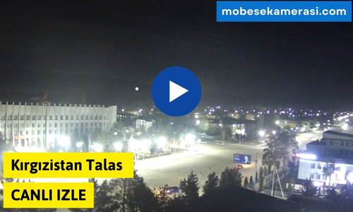 Kırgızistan Talas Canlı Kamera izle