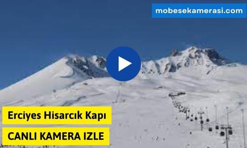 Erciyes Hisarcık Kapı Canlı Kamera izle