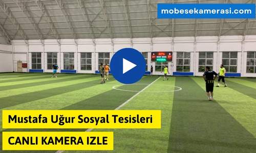 Mustafa Uğur Sosyal Tesisleri Canlı Kamera izle