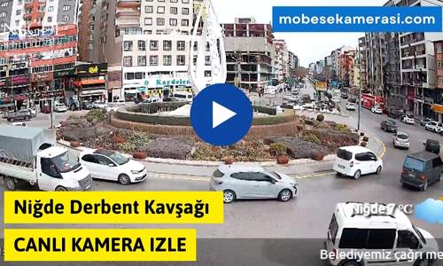 Niğde Derbent Kavşağı Canlı Kamera izle