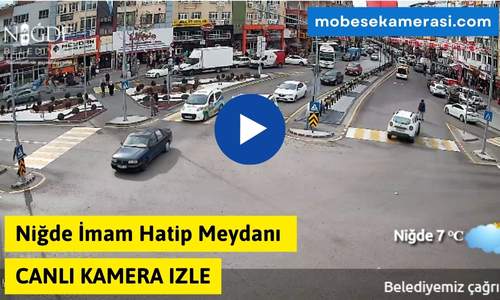 Niğde İmam Hatip Meydanı Canlı Kamera izle