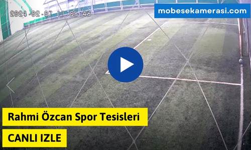 Rahmi Özcan Spor Tesisleri Canlı Mobese izle