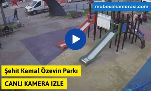Şehit Kemal Özevin Parkı Canlı Mobese izle
