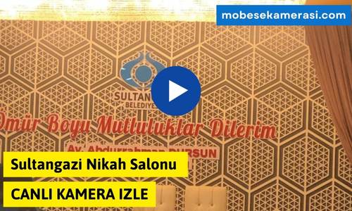 Sultangazi Nikah Salonu Canlı Kamera izle