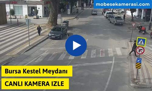Bursa Kestel Meydanı Canlı Mobese izle