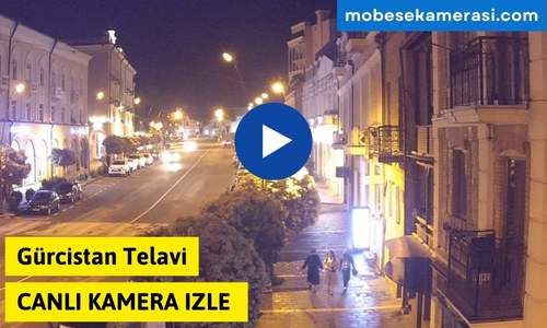 Gürcistan Telavi Canlı Kamera izle