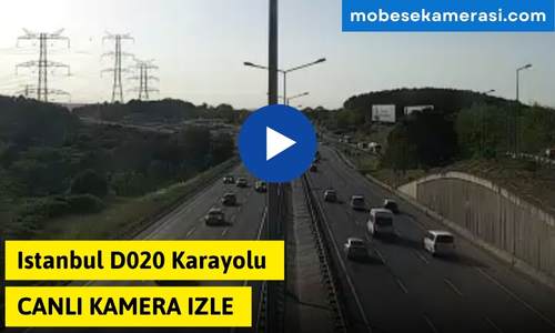 Istanbul D020 Karayolu Canlı Mobese izle