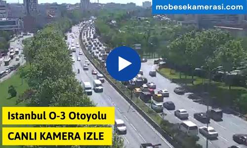 Istanbul O-3 Otoyolu Canlı Mobese izle