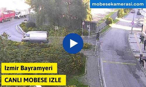 Izmir Bayramyeri Canlı Mobese izle