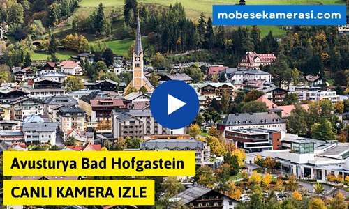 Avusturya Bad Hofgastein Canlı Kamera izle
