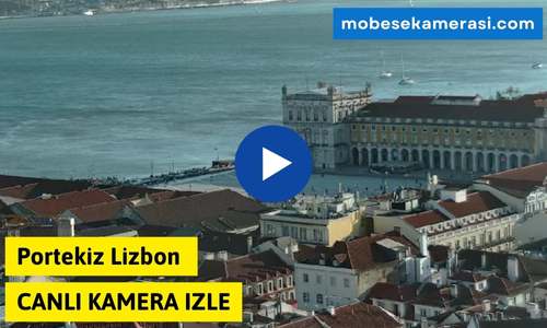 Portekiz Lizbon Canlı Kamera izle