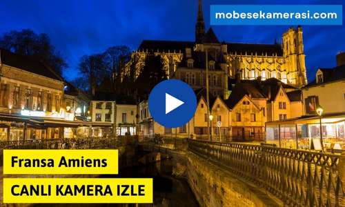 Fransa Amiens Canlı Kamera izle