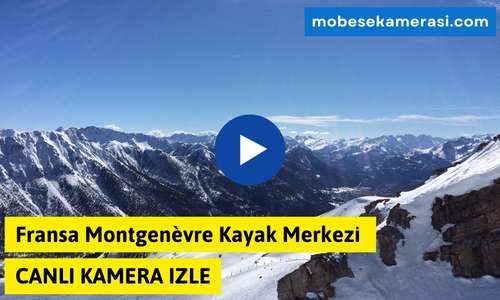 Fransa Montgenèvre Kayak Merkezi Canlı Kamera izle