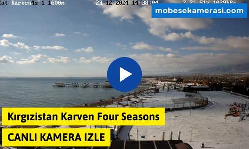 Kırgızistan Karven Four Seasons Canlı Kamera izle