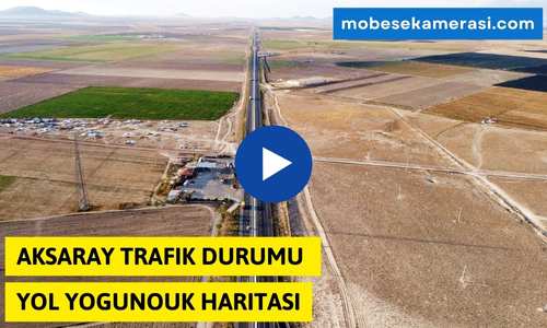 Aksaray Merkez Trafik Durumu Yol Yoğunluk Haritası