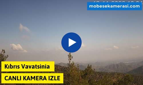 Kıbrıs Vavatsinia Canlı Kamera izle