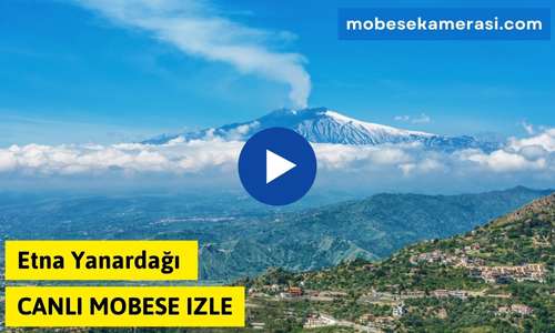 Etna Yanardağı Canli Kamera izle